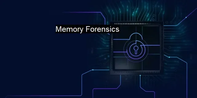 macOS Memory Forensics: Nedir ve Neden Önemli?
